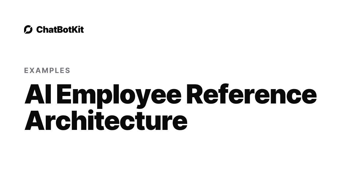 AI Employee Reference Architecture | AI ChatBot