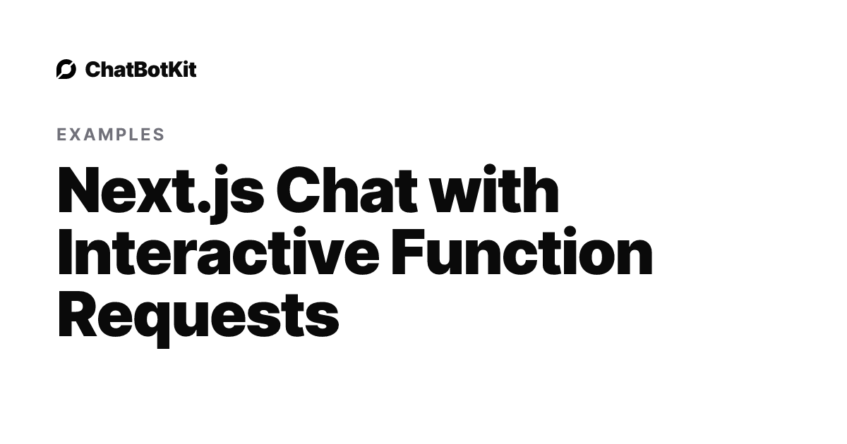 Next.js Chat with Interactive Function Requests | AI ChatBot
