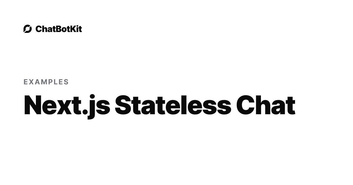 Next.js Stateless Chat | AI ChatBot