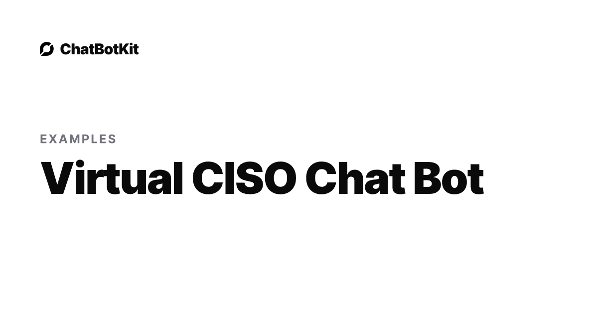 Virtual CISO Chat Bot | AI ChatBot