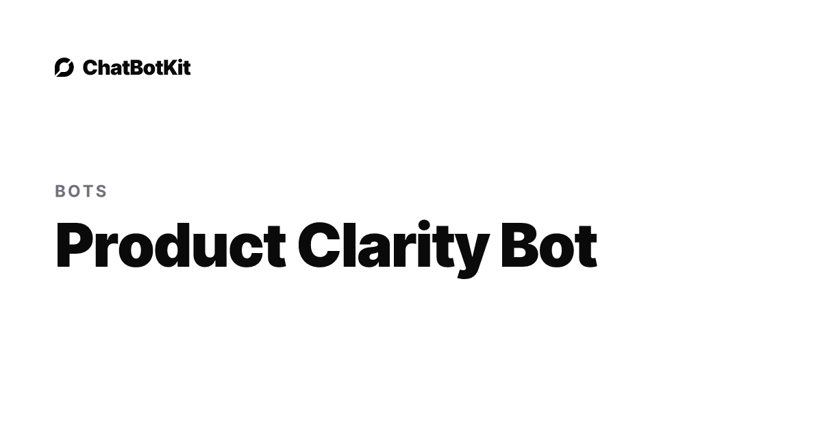 Product Clarity Bot