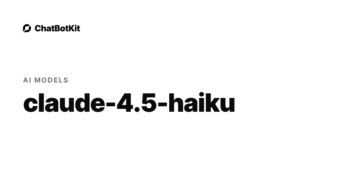 Claude Haiku 4.5 - ChatBotKit Models