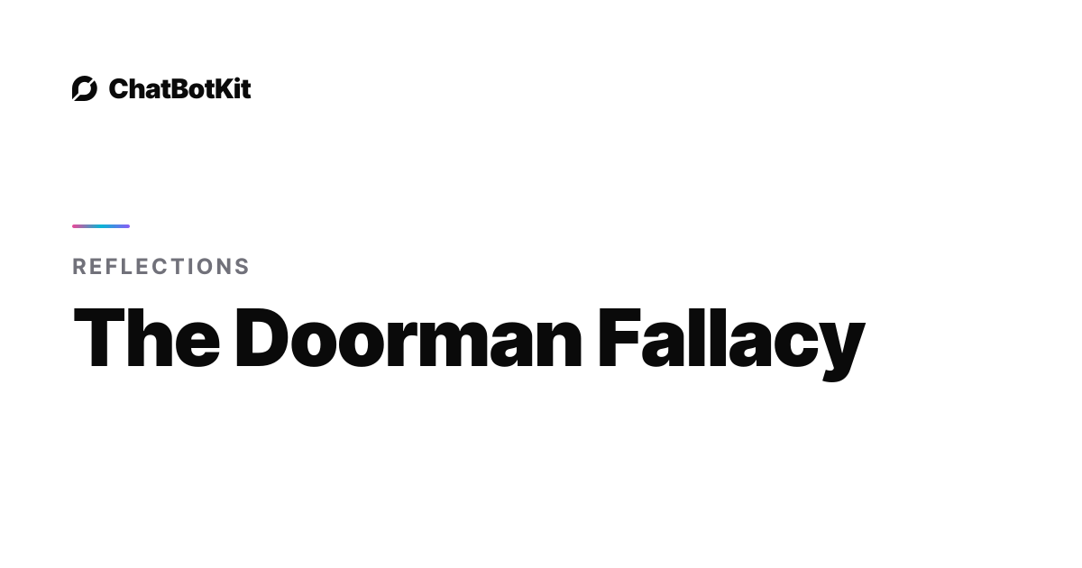 The Doorman Fallacy
