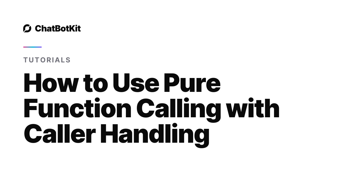 How to Use Pure Function Calling with Caller Handling